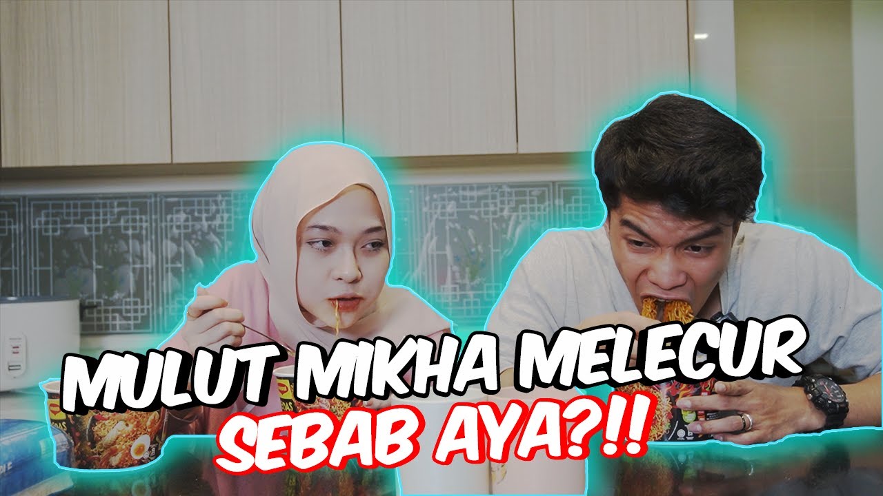 MULUT MIKHA MELECUR SEBAB AYA?!!