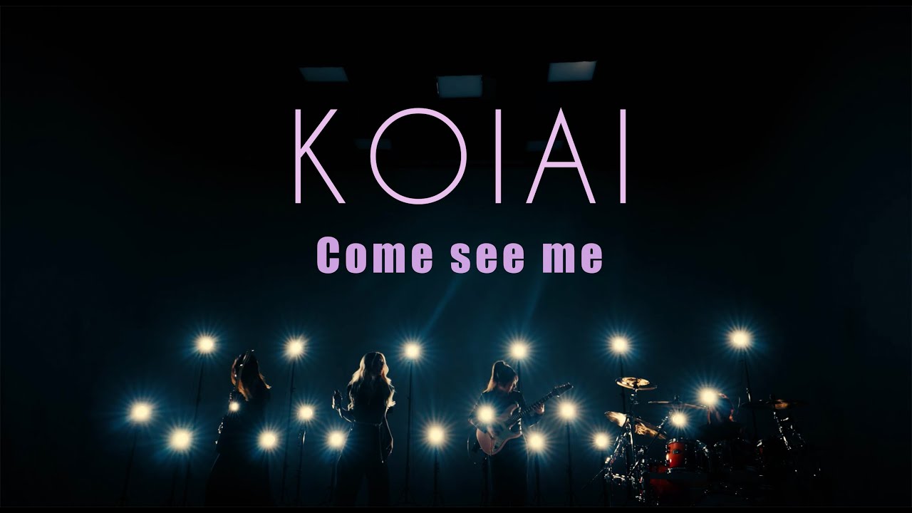 KOIAI - Come see me [MV Mix] (Official Music Video)
