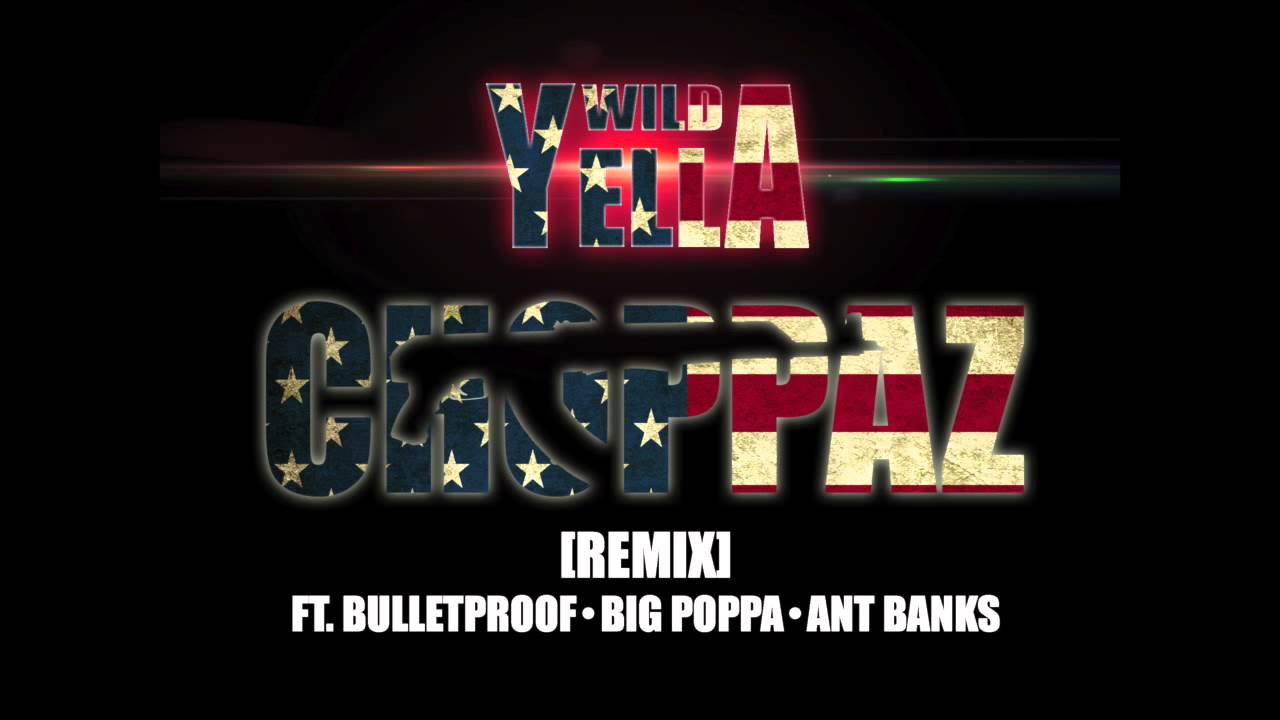 Wild Yella - Choppaz Ft. Bulletproof, Big Poppa And Ant Bankz (Remix)