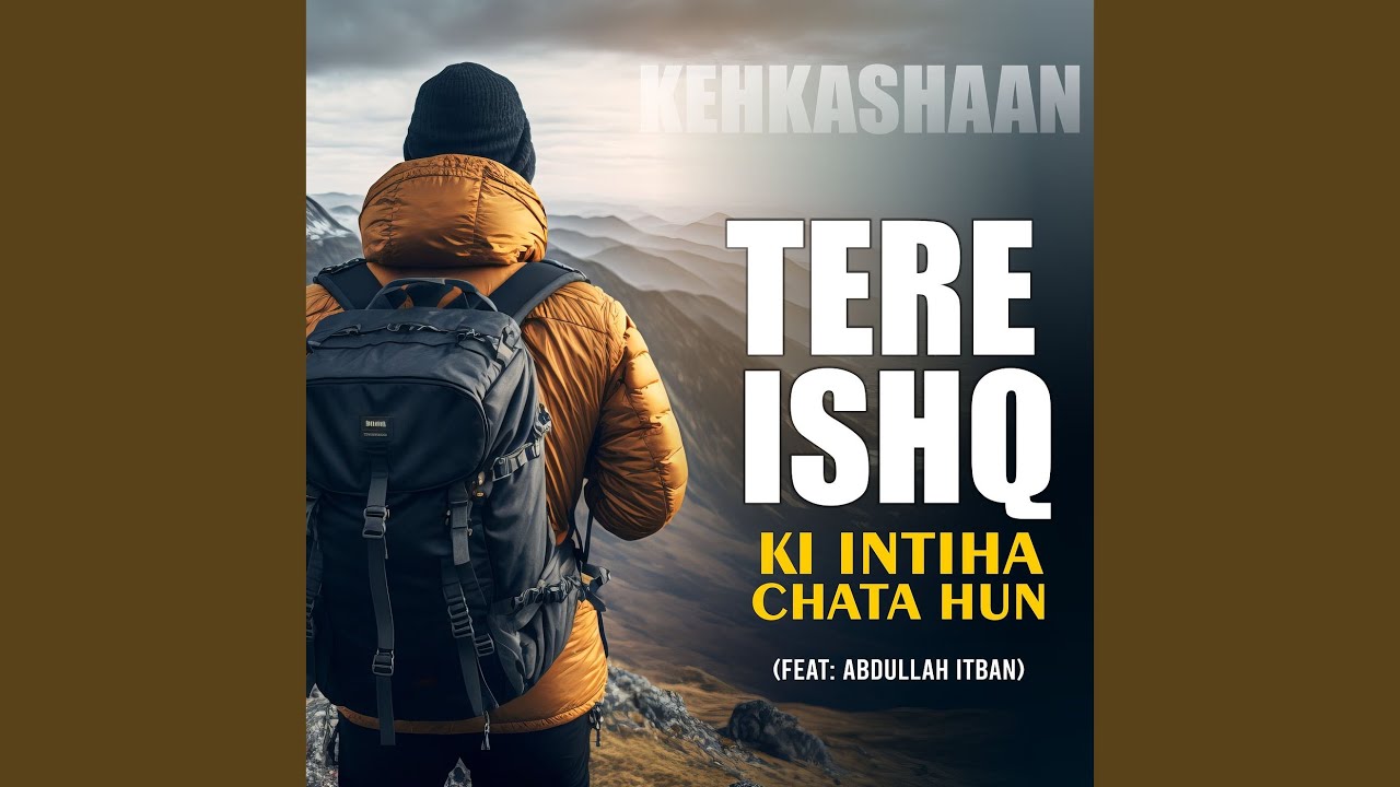 Tere Ishq Ki Intiha Chata Hun