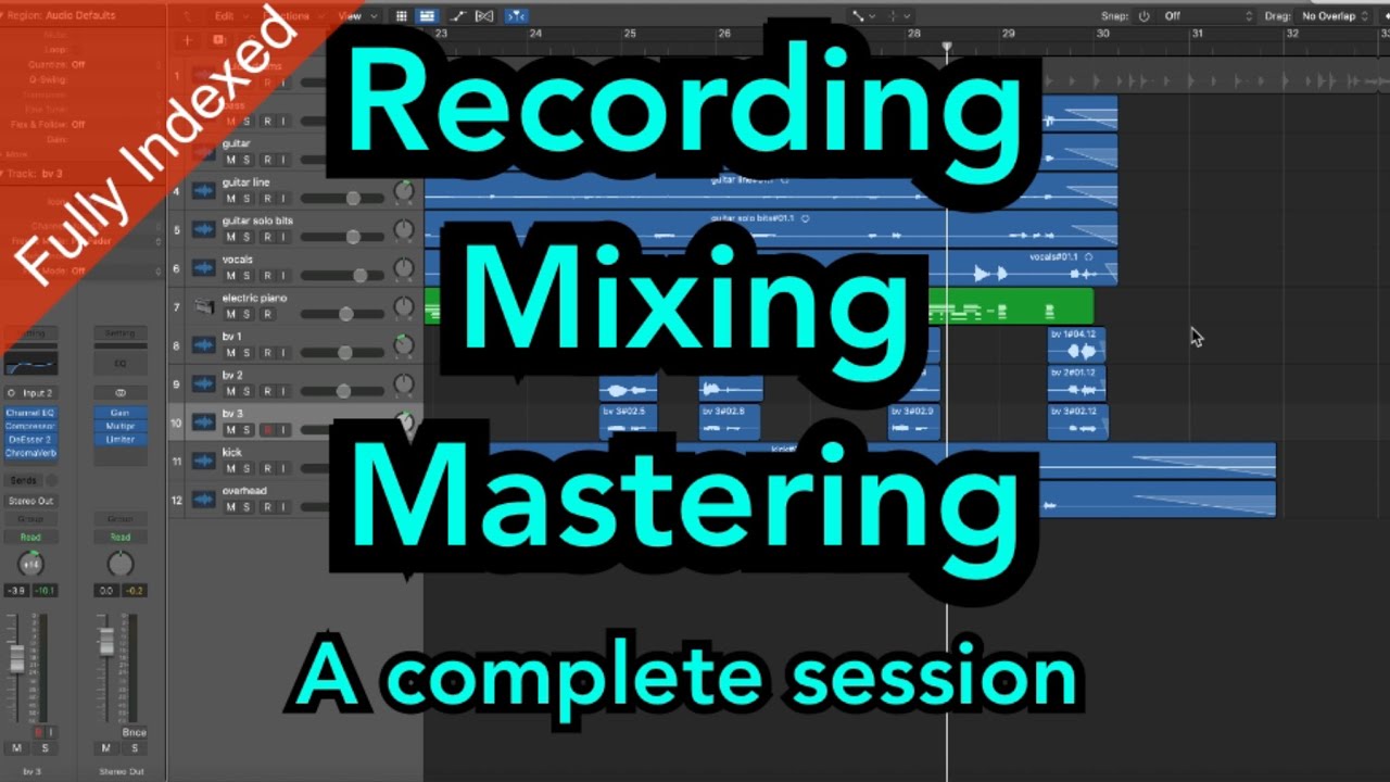 Recording-Mixing-Mastering: the complete package, fully time stamped and chapters