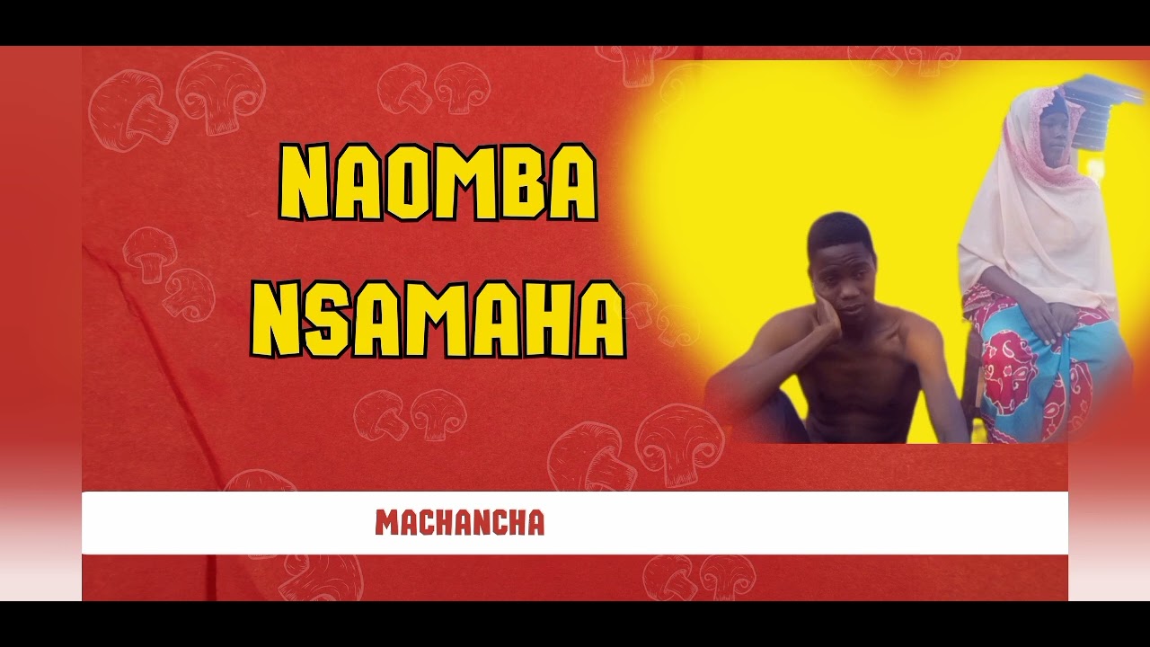 Machancha   Naomba msamaha