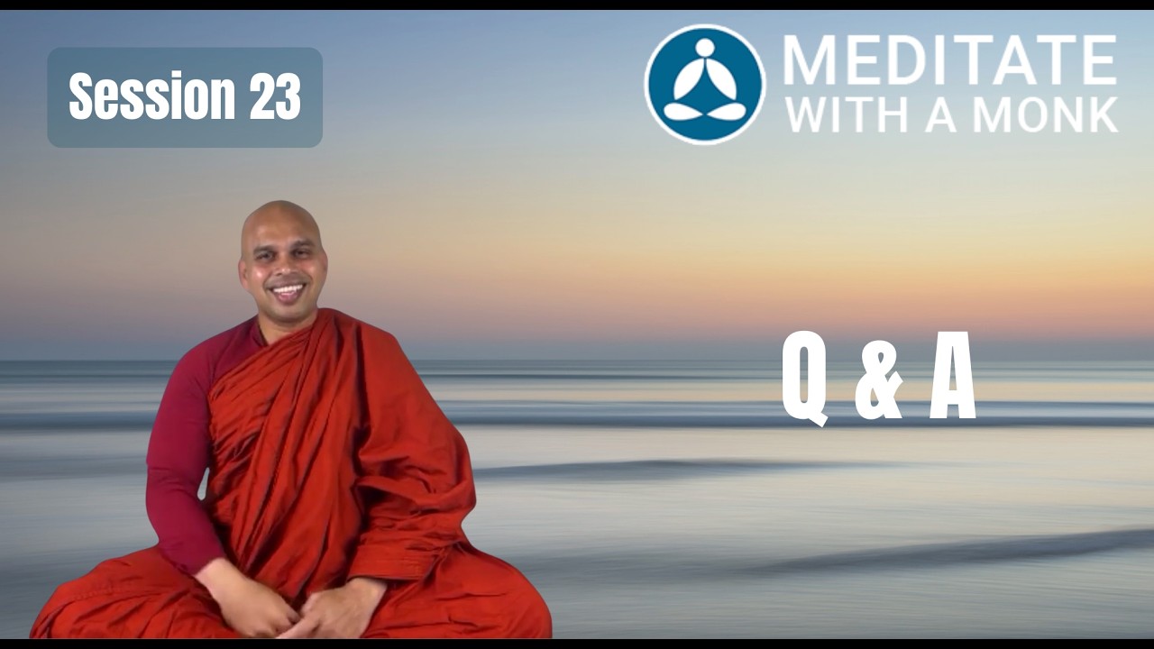 Q&A—Meditate with a Monk session 23