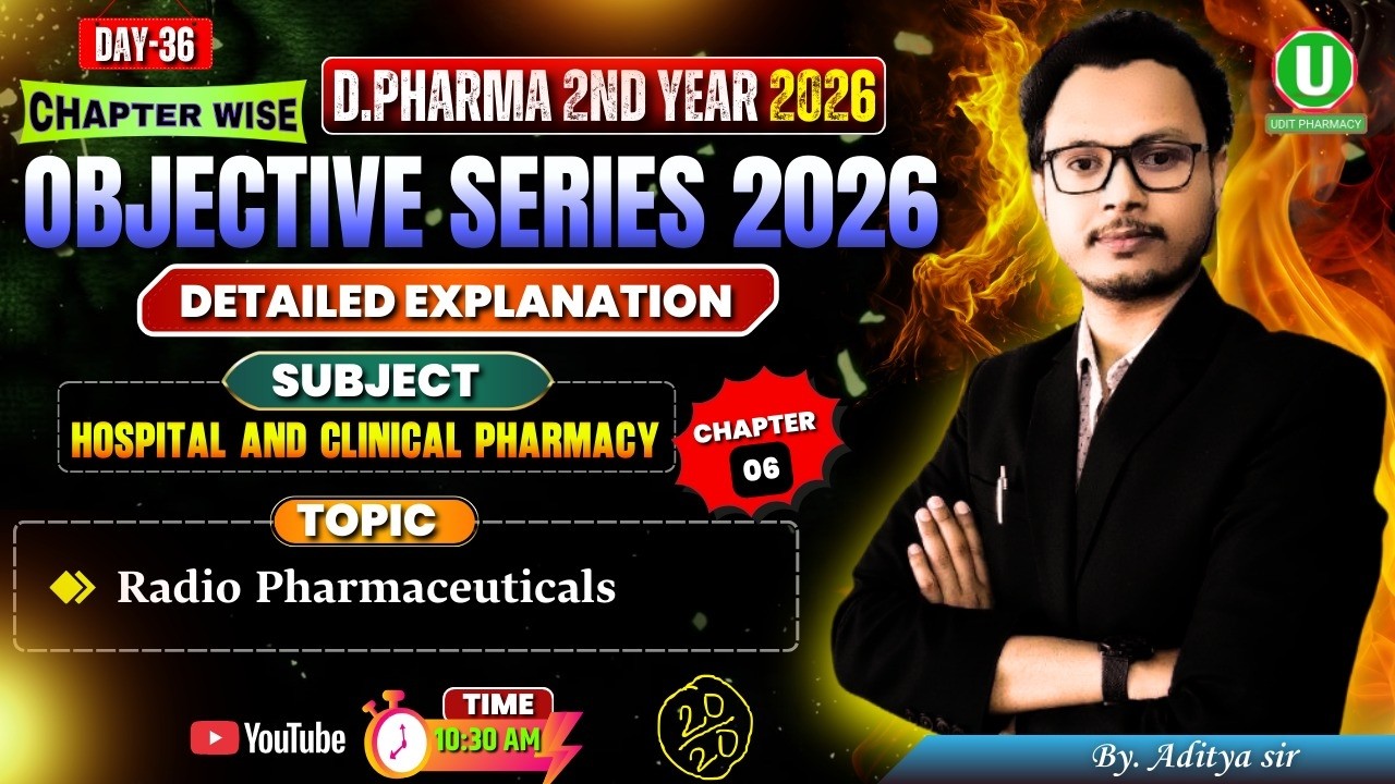 🔴D.Pharm 2nd Year 2026 | Chapter Wise Objective Series Day -36 | Hospital & Clinical Pharmacy
