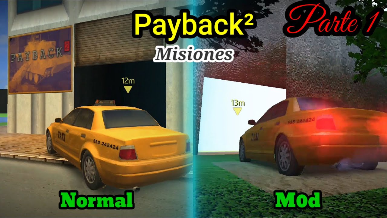 Payback 2 Normal vs Payback 2 con Mods Comparando el Modo Historia (LISTO O NO)