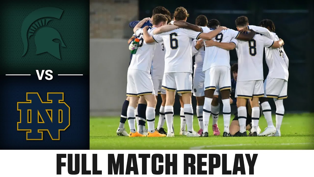 Michigan State vs. Notre Dame Full Match Replay | 2023 ACC Men's Soccer