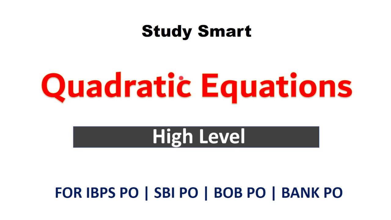 High Level Quadratic Equation Tricks  by Some New Methods for SBI PO | IBPS PO | BANK PO [In Hindi]