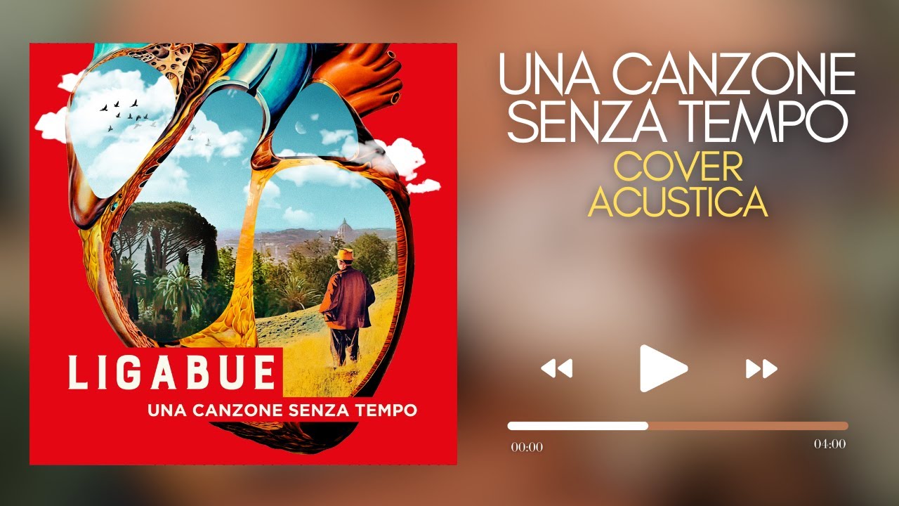 UNA CANZONE SENZA TEMPO - Luciano Ligabue - Cover Acustica