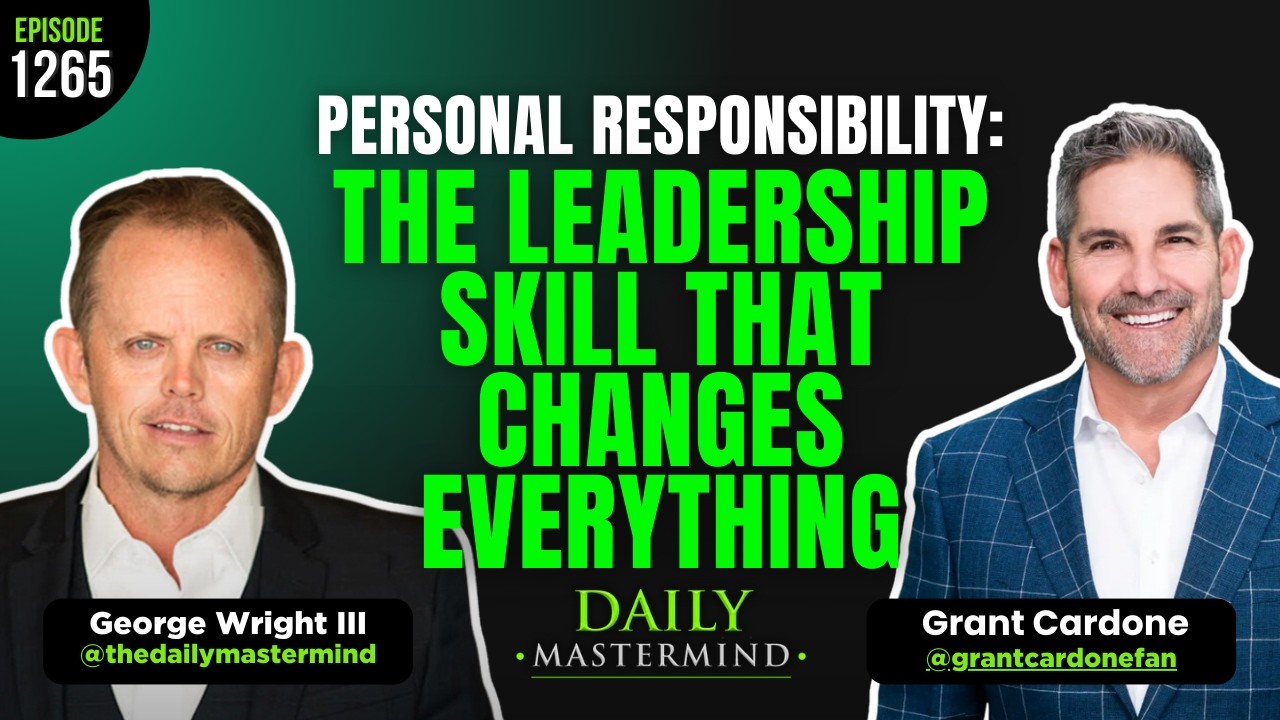Personal Responsibility: The Leadership Skill That Changes Everything