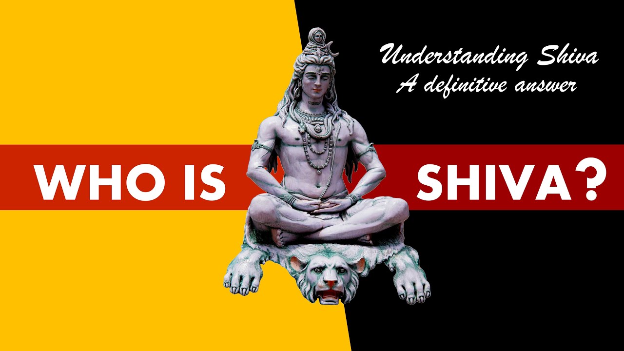 Understanding Shiva - Who is Shiva? What is the Shiva Linga? A clear answer - Dharmic Wisdom