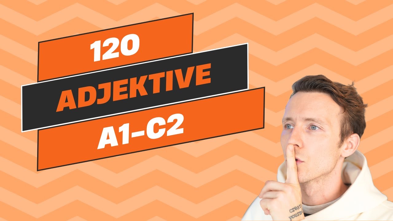 120 Adjektive mit Beispielen: A1-C2