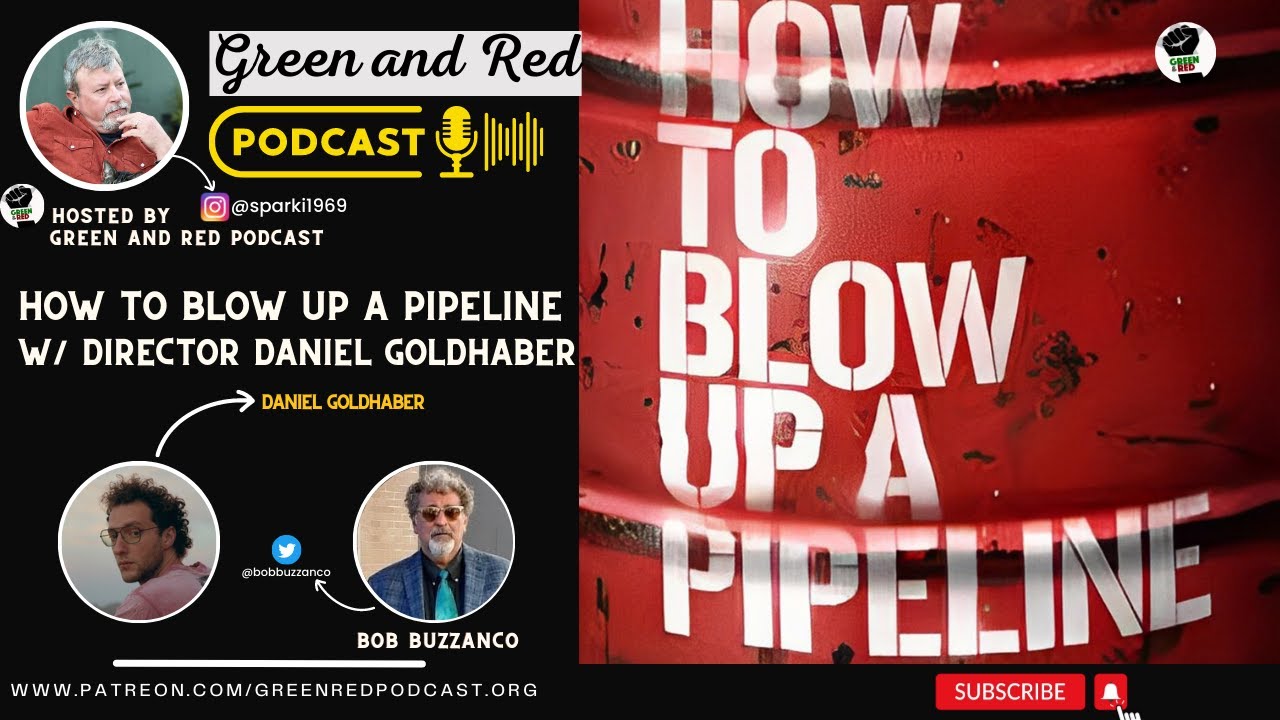 How To Blow Up A Pipeline w/ director Daniel Goldhaber