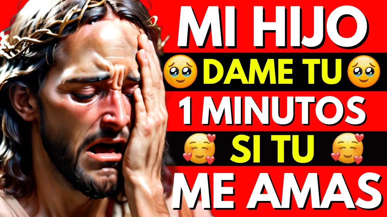 DIOS: HIJOS MÍOS, ESTOY LLORANDO... DAME 1 MINUTO SI ME AMAS 💔😢 - Mensajes Divinos
