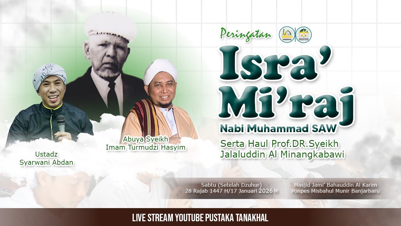 PERINGATAN ISRA & MI'RAJ NABI MUHAMMAD SAW 1447 H, SERTA HAUL  PROF. DR. SYEIKH H. JALALUDDIN