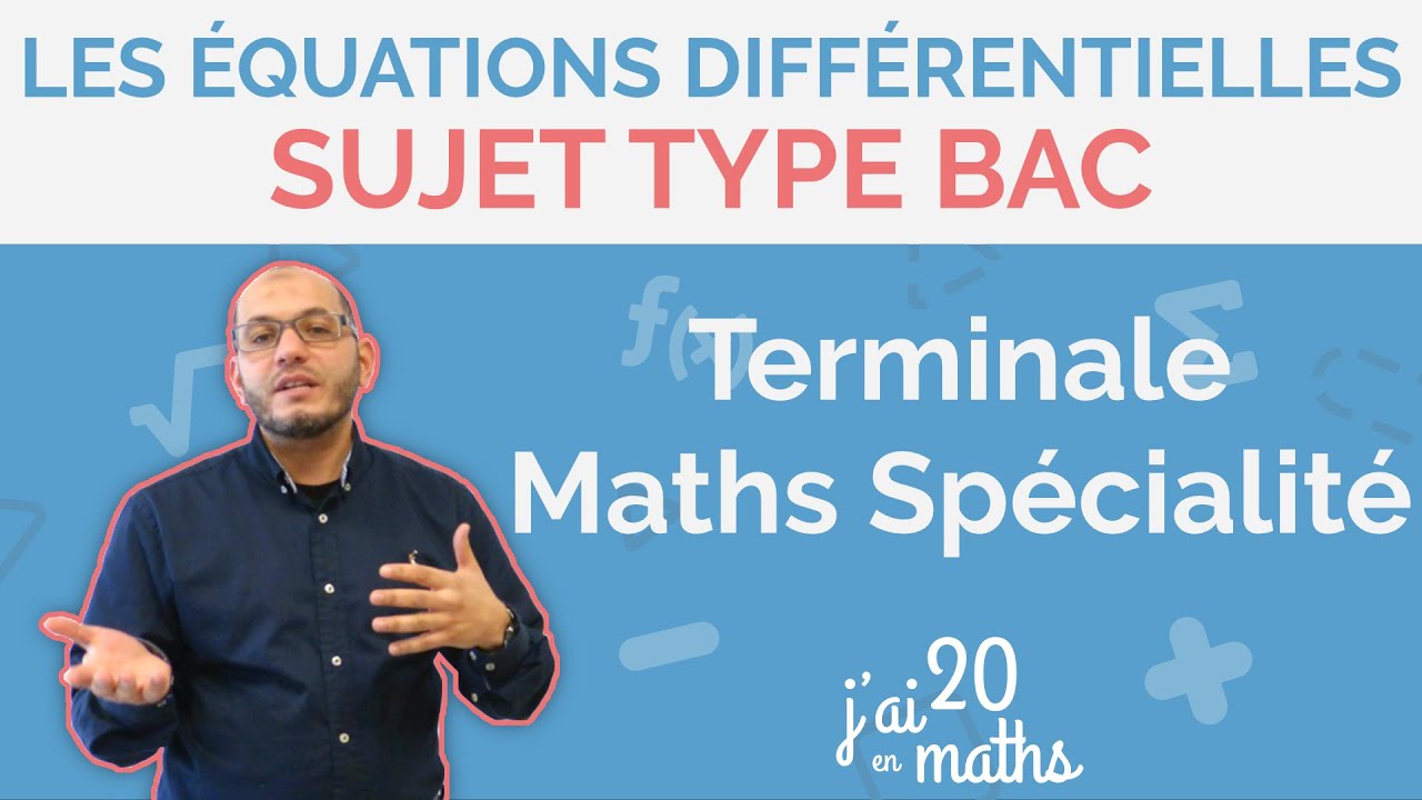Sujet Type Bac: Les équations différentielles - Terminale Maths Spécialité