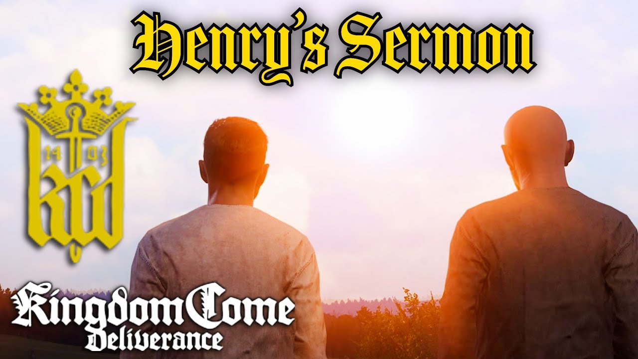 Henry's Sermon - Kingdom Come Deliverance 