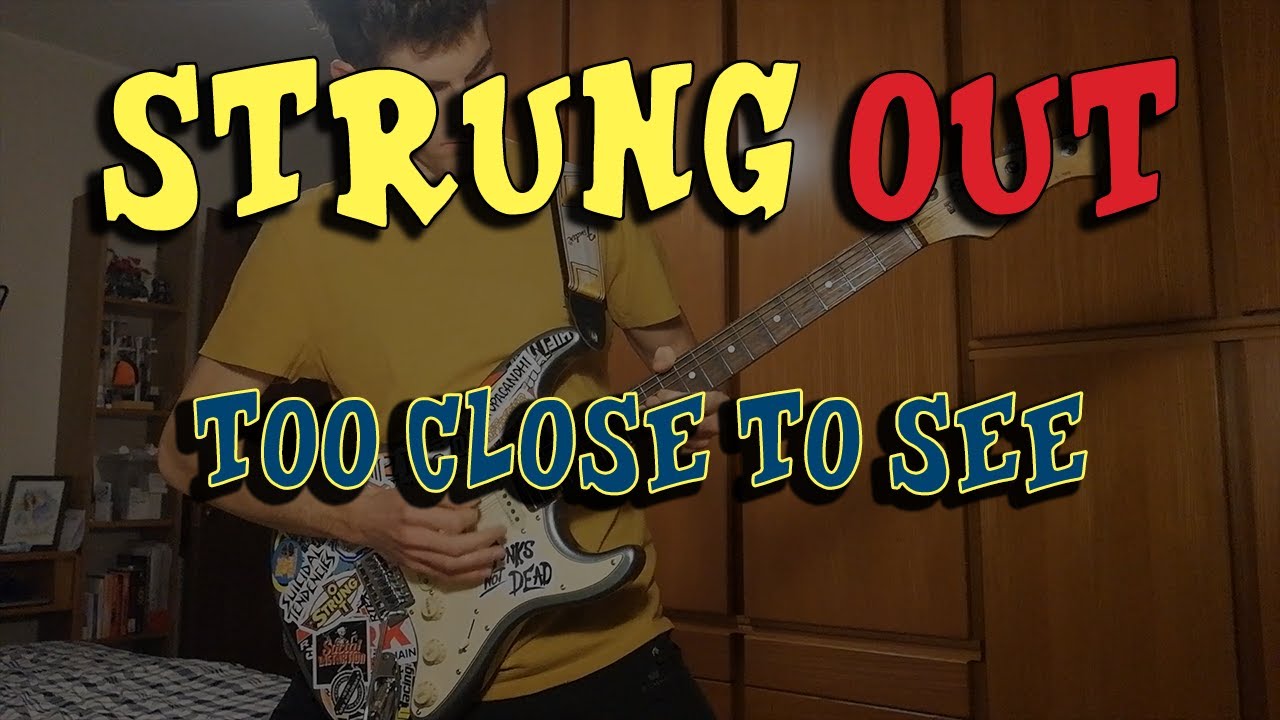 [GG Guitar Cover] STRUNG OUT - Too Close To See