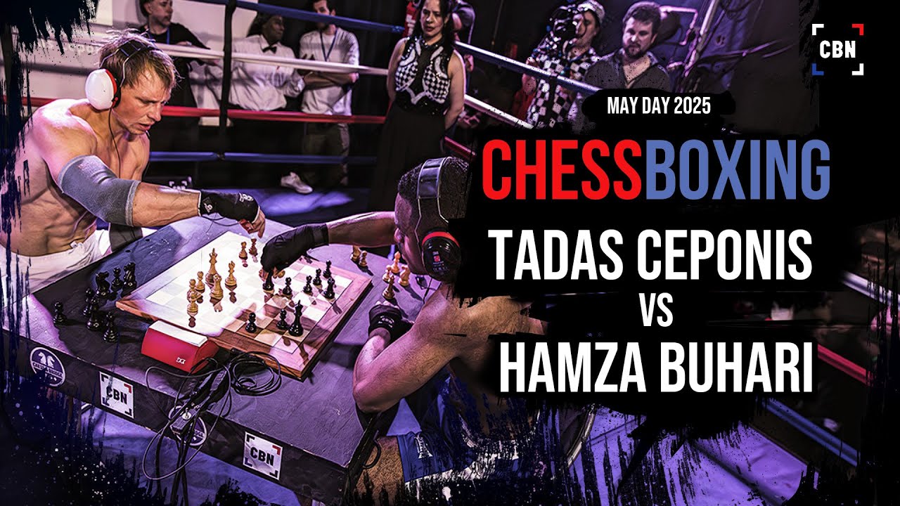 Chessboxing | Tadas Ceponis vs Hamza Buhari | Full Fight | May Day 2025 Bout 4 | Chess Boxing