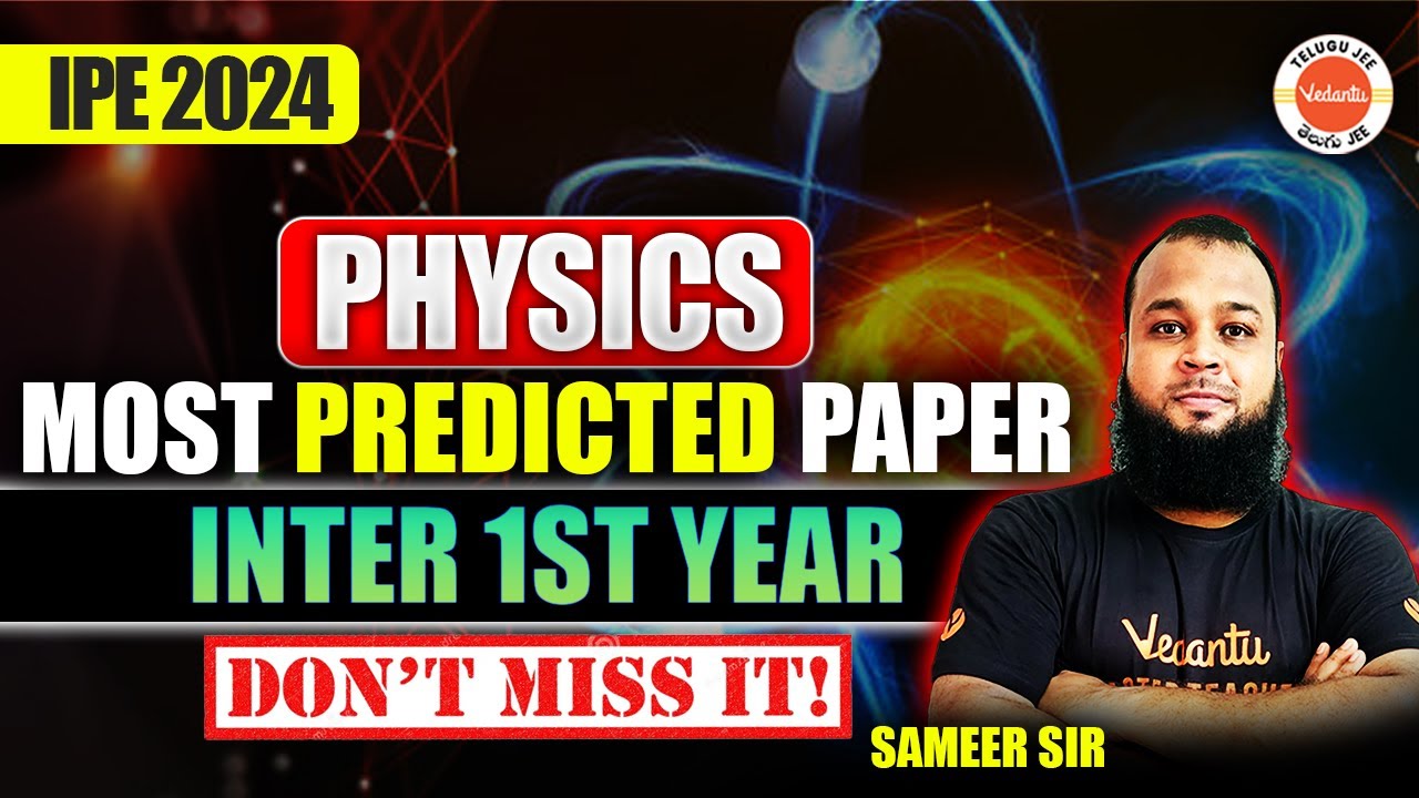 Inter 1st Year PHYSICS Most Predicted Paper | AP & TS IPE | IPE 2024 | Syed Sameer Sir