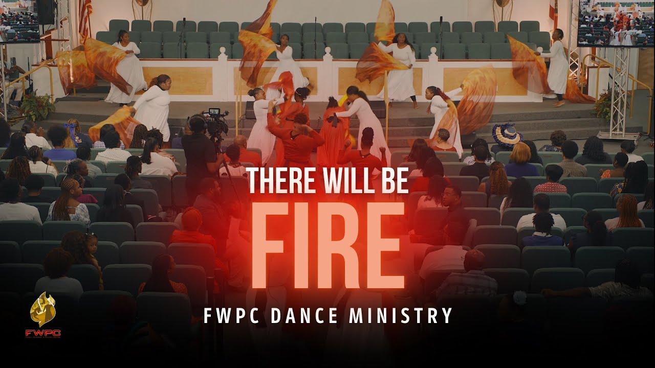 “There Will Be Fire” | FWPC Dance Ministry