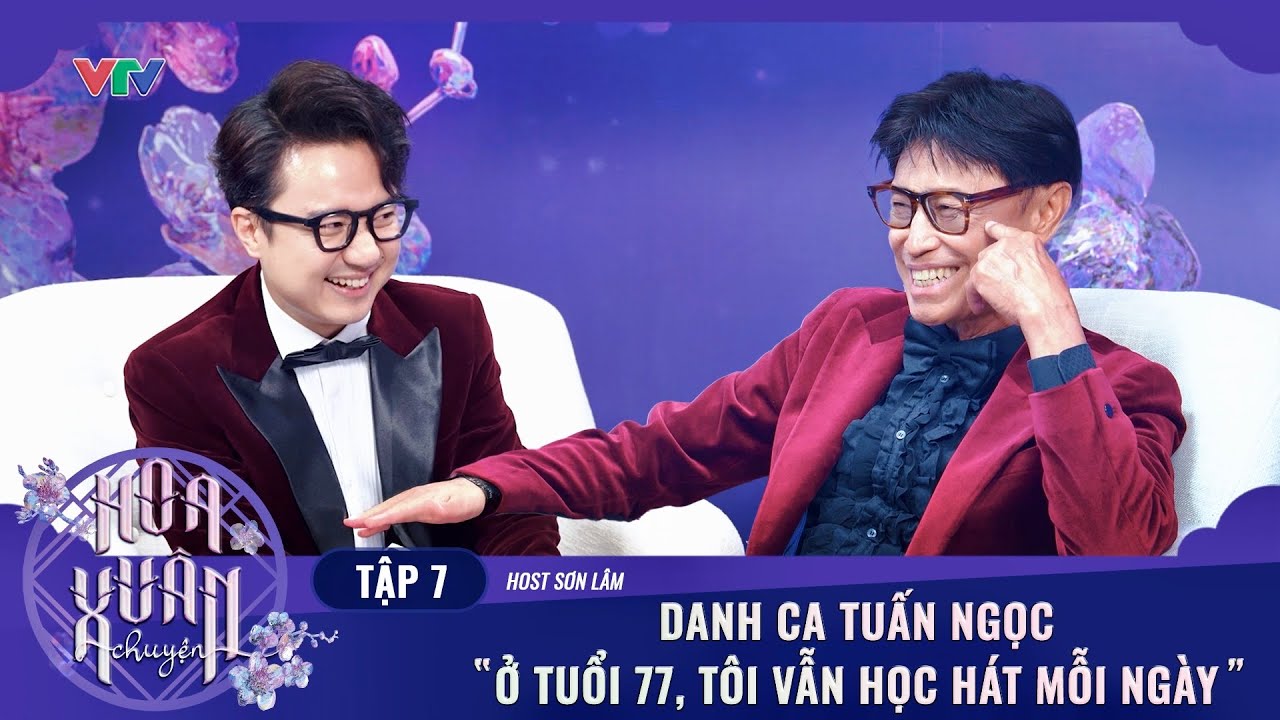 HOA XUÂN CHUYỆN TẬP 7: DANH CA TUẤN NGỌC: “Ở TUỔI 77, TÔI VẪN HỌC HÁT MỖI NGÀY” | HOA XUÂN CA 2025