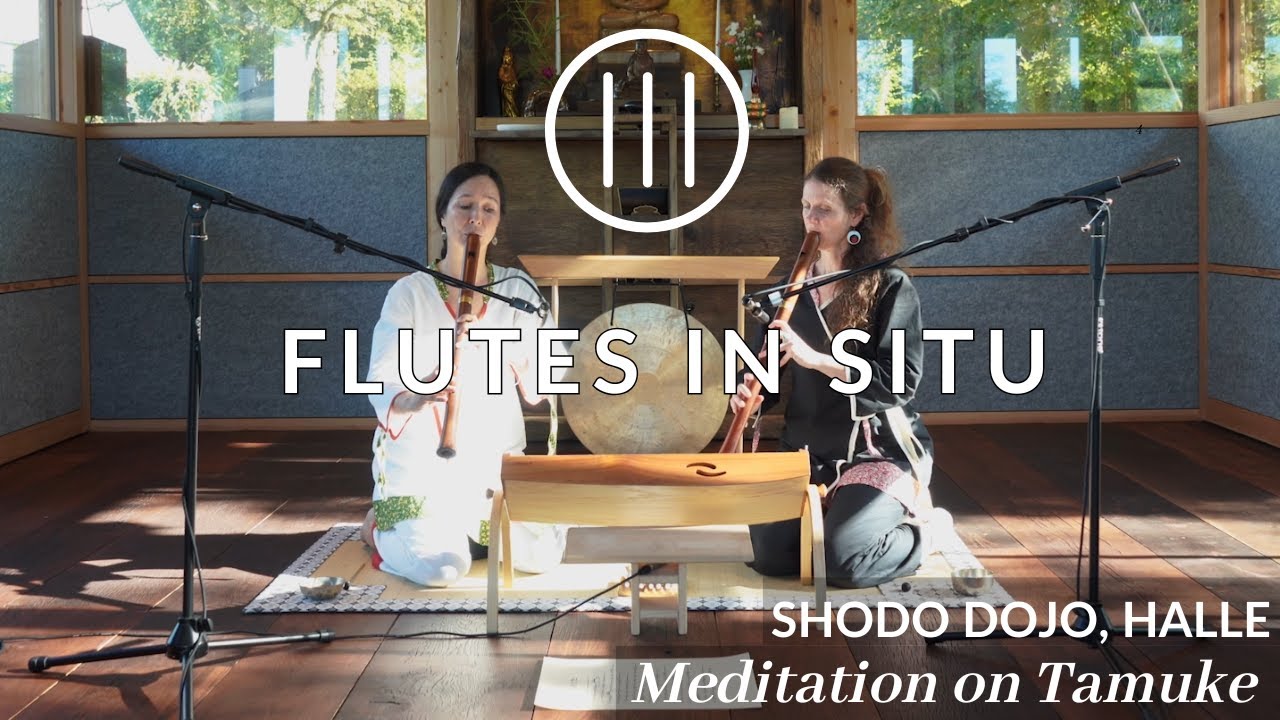 MEDITATION ON TAMUKE. Flutes in situ (S4 E2), Shodo Dojo