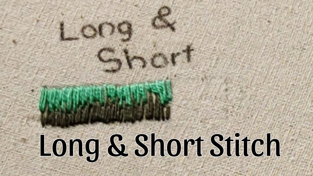Long & Short Stitch ; Basic Embroidery Methods ; Hand Embroidery