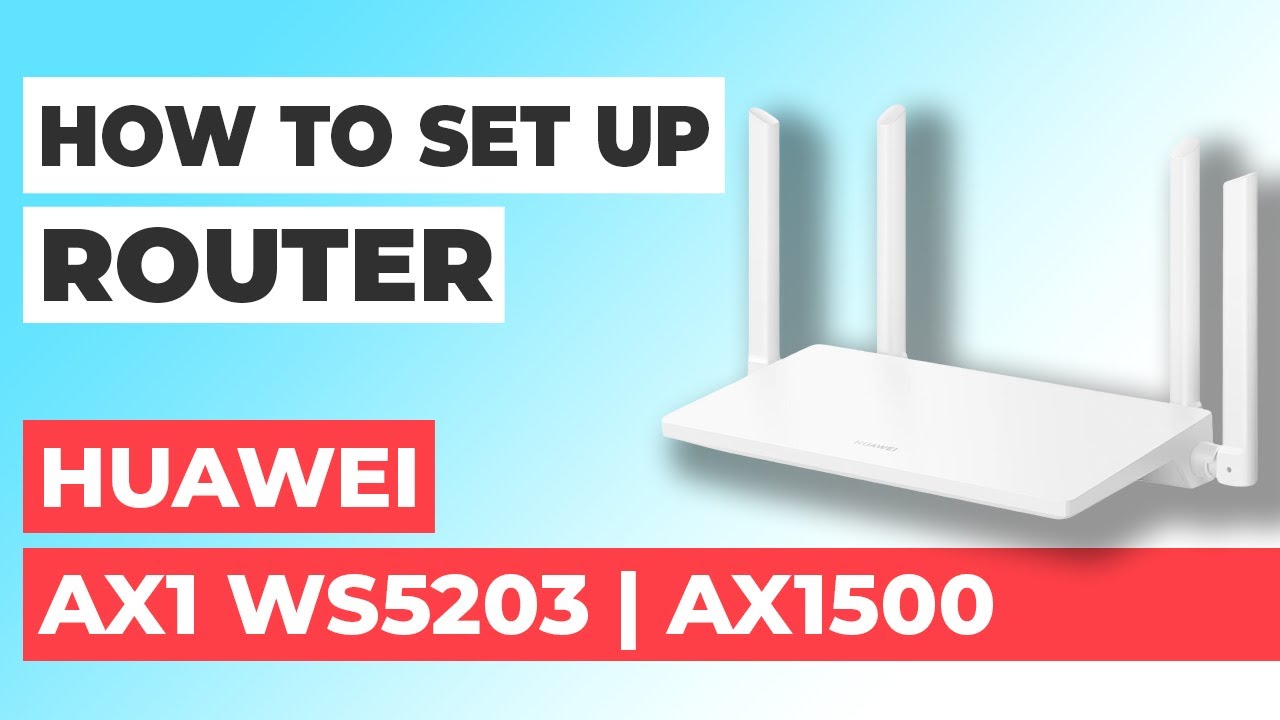 ✅ How to Set Up HUAWEI AX1 WS5203 | How to Setup HUAWEI AX1500 AX1 WS5203 WiFi Router