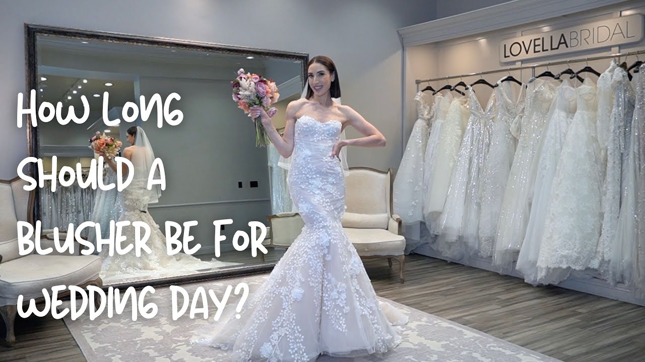 How Long Should a Blusher Be For Wedding Day?