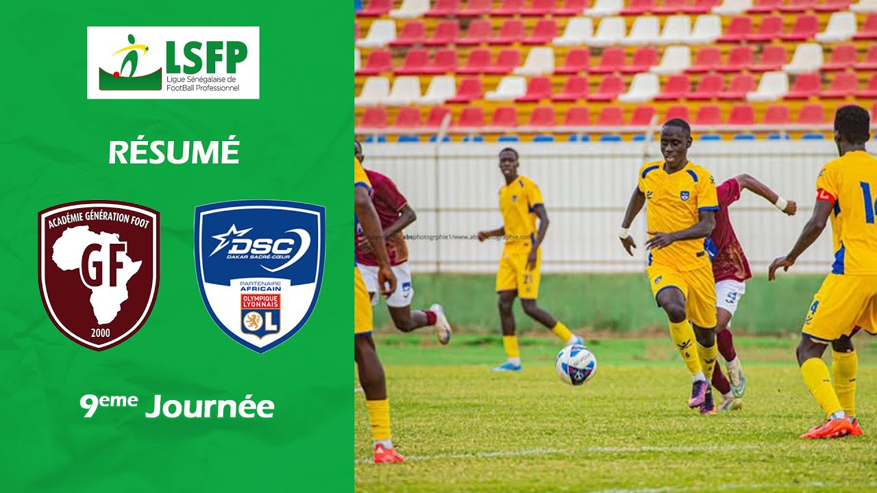 Résumé Génération Foot vs Dakar Sacré Coeur - J9 Ligue 1 Sénégal  (2024-2025)