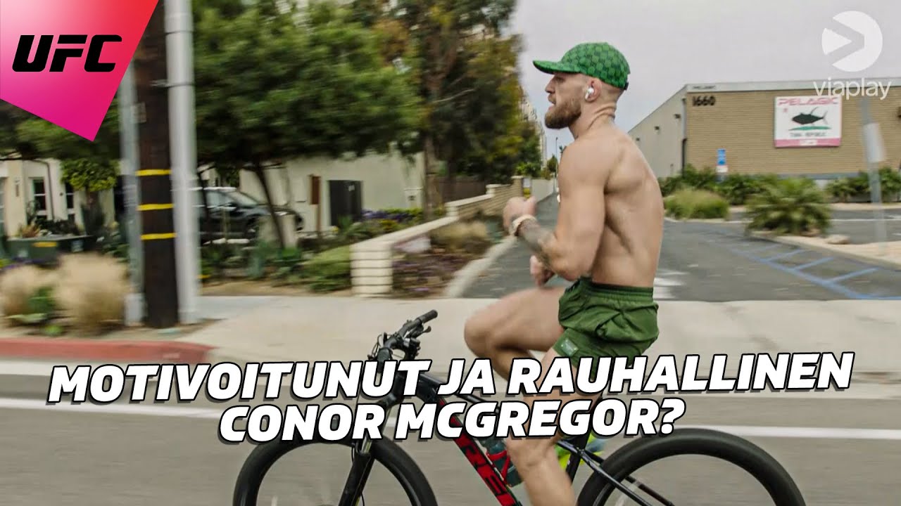 Rauhallinen, motivoitunut ja keskittynyt Conor McGregor?