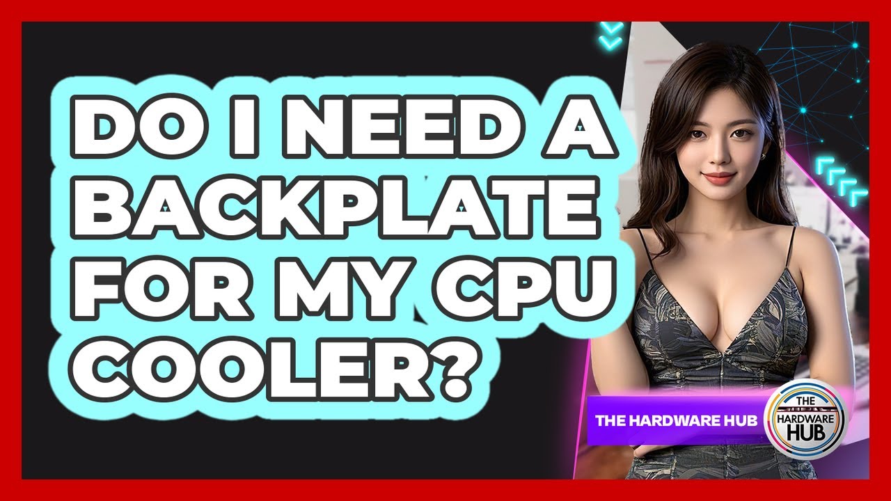 Do I Need A Backplate For My CPU Cooler? - The Hardware Hub