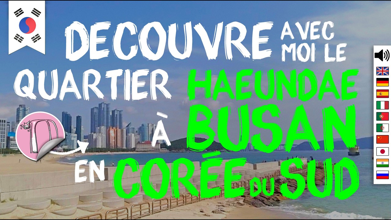 238- Busan Corée du Sud | Visite avec moi le Quartier Haeundae + plage