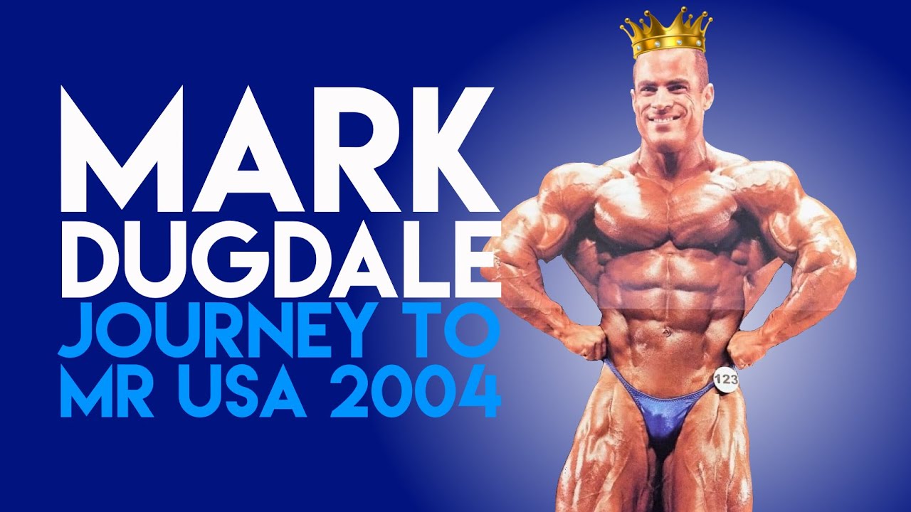 Mark Dugdale: Journey to Mr USA 2004
