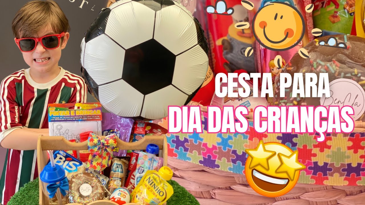 CESTA DIA DAS CRIANÇAS 🤩🥳 Cestas Infantil ❤️