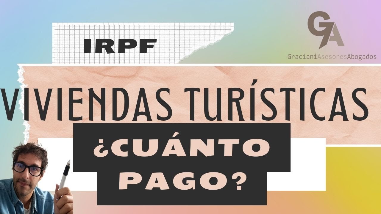 ¿Cómo se calcula el IRPF para una vivienda turística? ¿ Merece le pena alquilar si se gana  mucho?