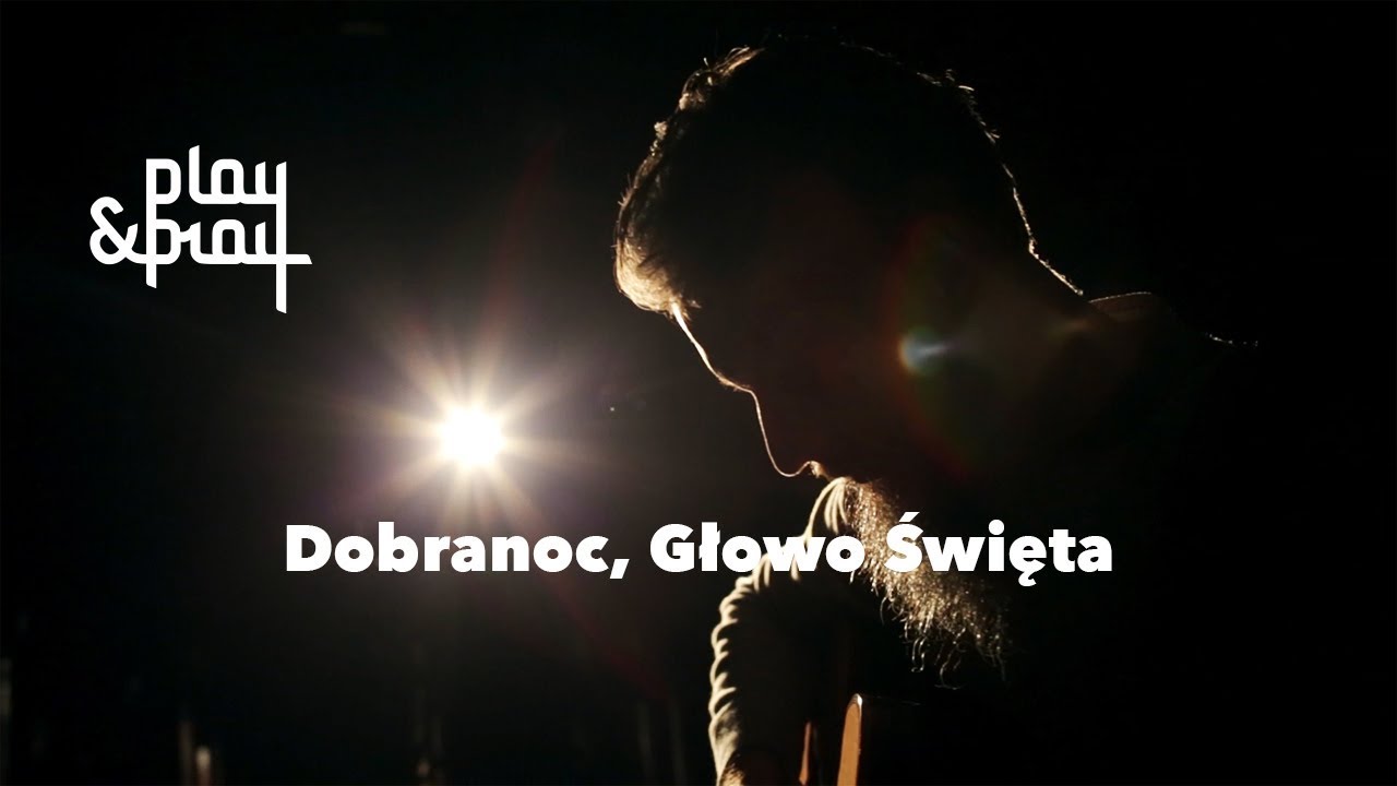 Play&Pray &ndash; Dobranoc, Głowo Święta