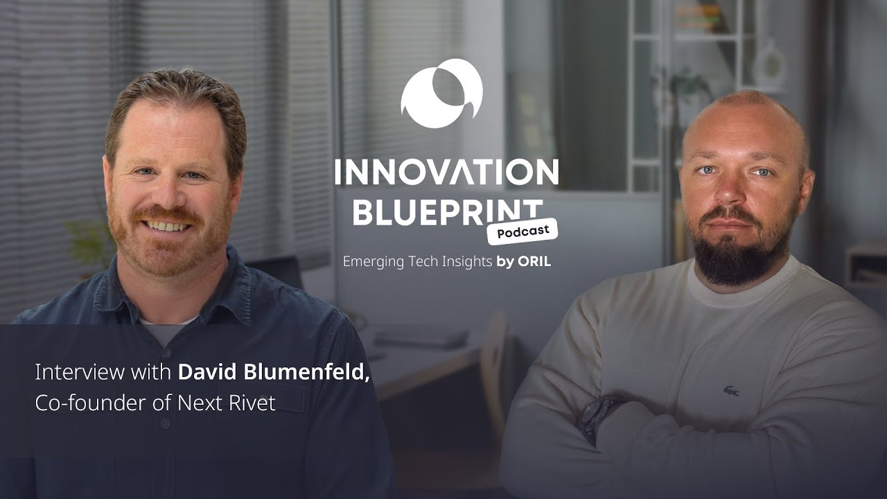 Navigating Real Estate Tech – With David Blumenfeld, Next Rivet | The Innovation Blueprint