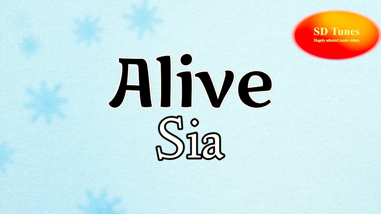 Sia - Alive (lyric video)