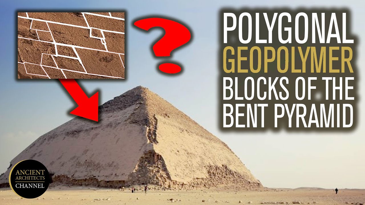 The Polygonal Geopolymer Casing Stones of the Bent Pyramid | Ancient Architects