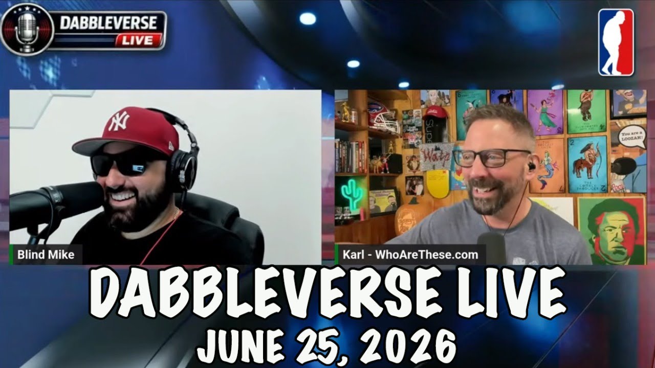 Dabbleverse Live 6.25.26 - Chad&rsquo;s GoFundMe Scam