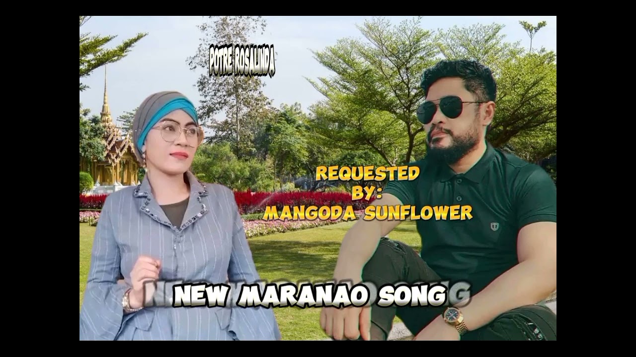 Potre Rosalinda New Maranao Song | Requested by: Mangoda Sunflower