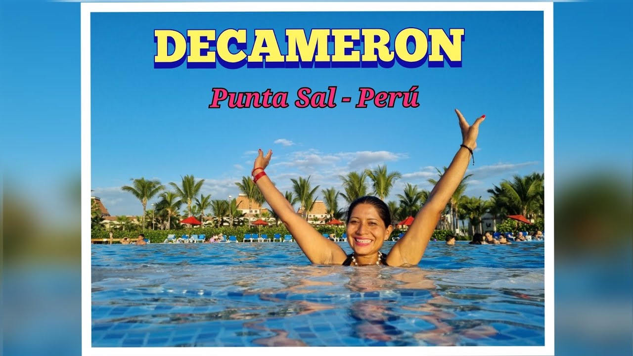 🏨 DECAMERON PUNTA SAL el hotel más grande del Perú🇵🇪