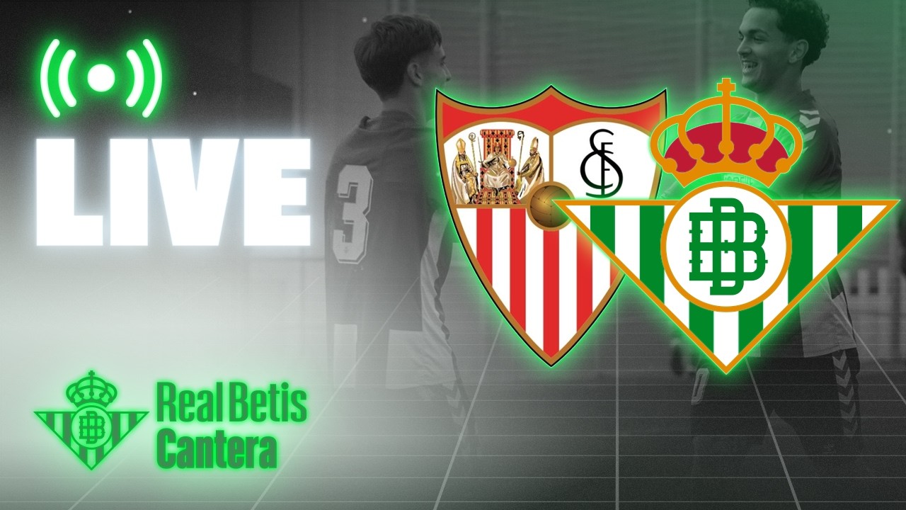 🚨 DIRECTO | Sevilla FC - Real Betis Juvenil DH | CANTERA