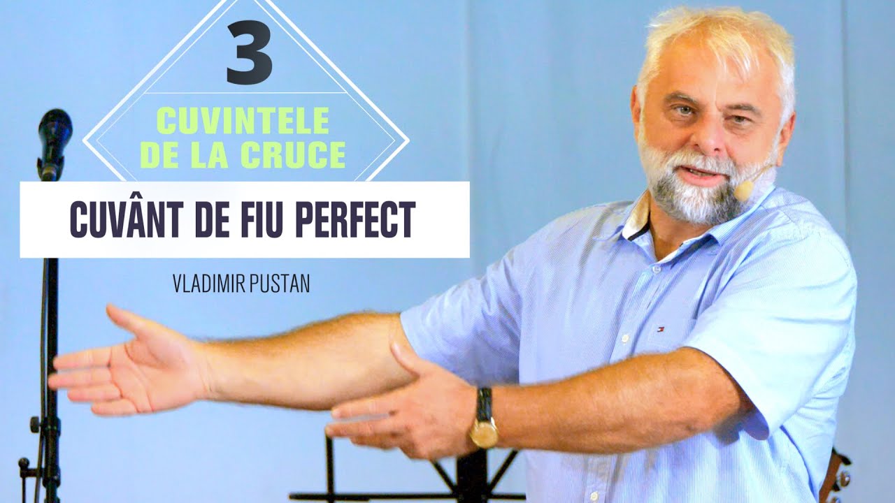 | 3 | CUVÂNT DE FIU PERFECT • Vladimir Pustan • Biserica Sfânta Treime Londra • 2021