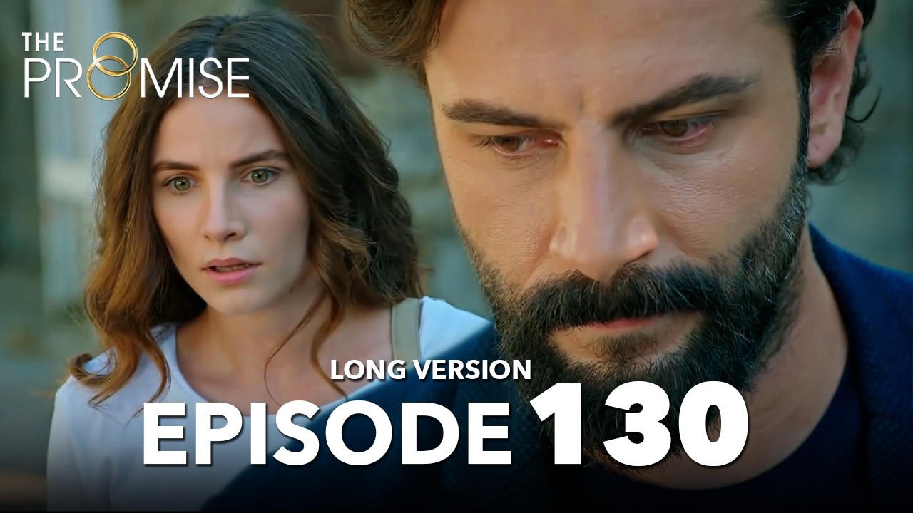Yemin 130. B&ouml;l&uuml;m | The Promise Episode 130 | Long Version