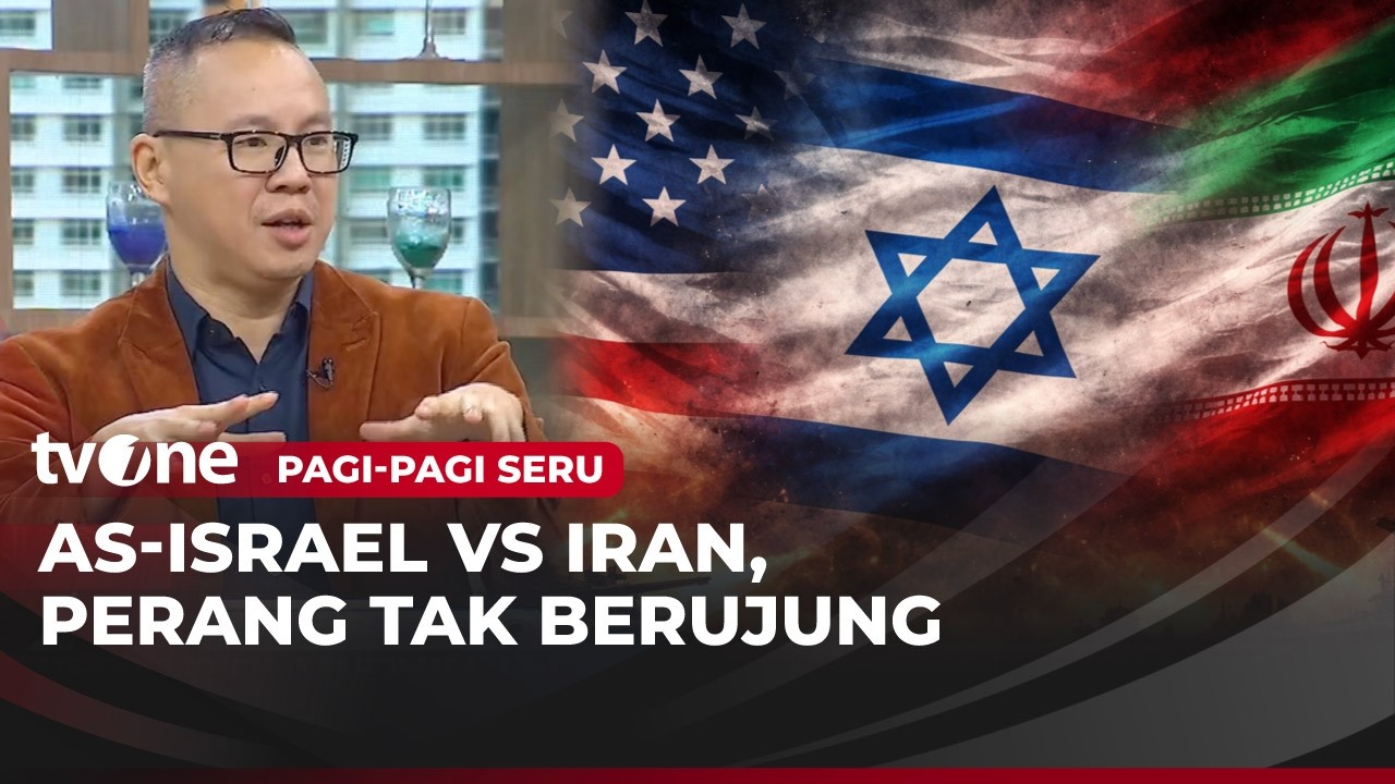AS-Israel Vs Iran, Perang Tak Berujung | Pagi-Pagi Seru