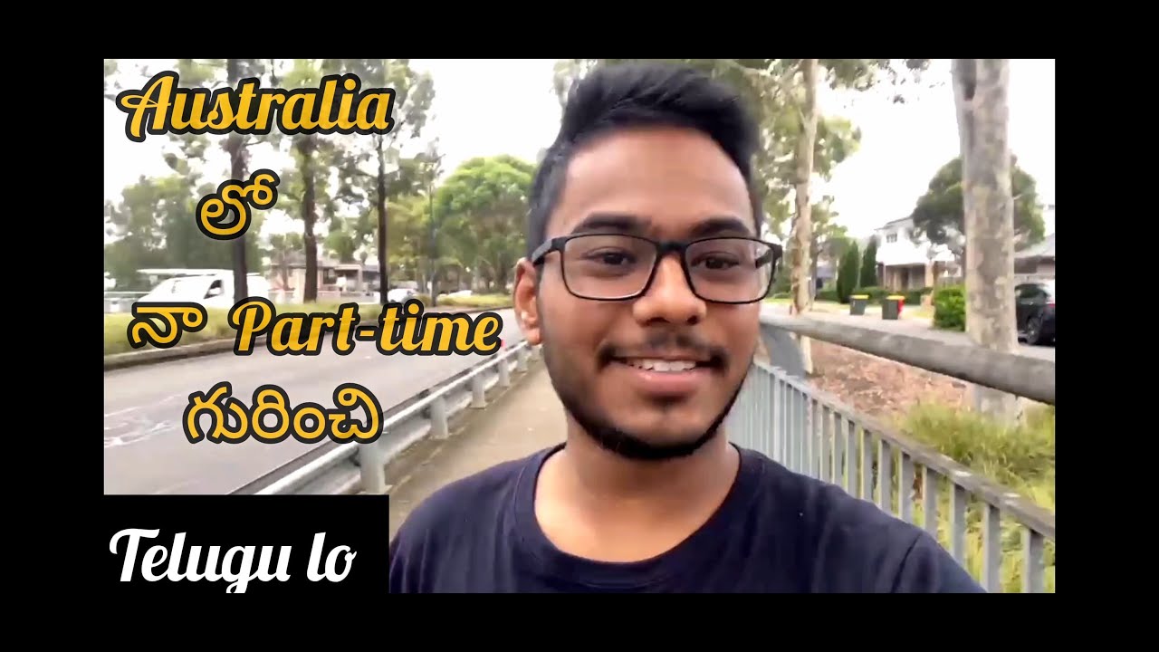 Part-time in Australia | Australia part-time Telugu | Australia Telugu Student | Part-time in Sydney