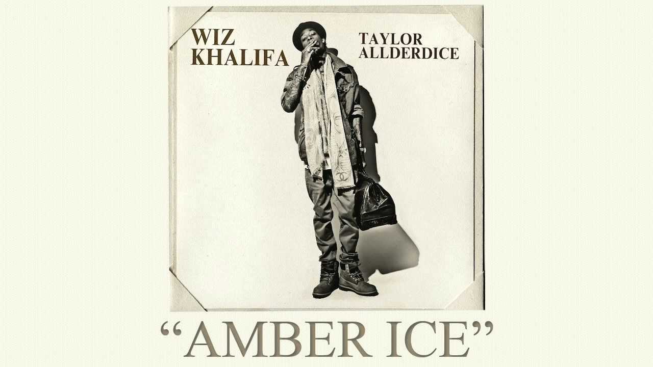 Wiz Khalifa - Amber Ice (Taylor Allderdice) (HD) Lyrics