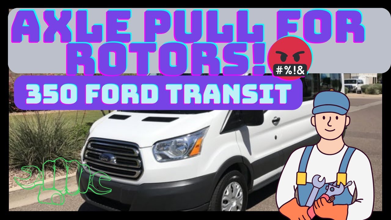 Ford Transit 350 Rear Brake Pads & Rotors